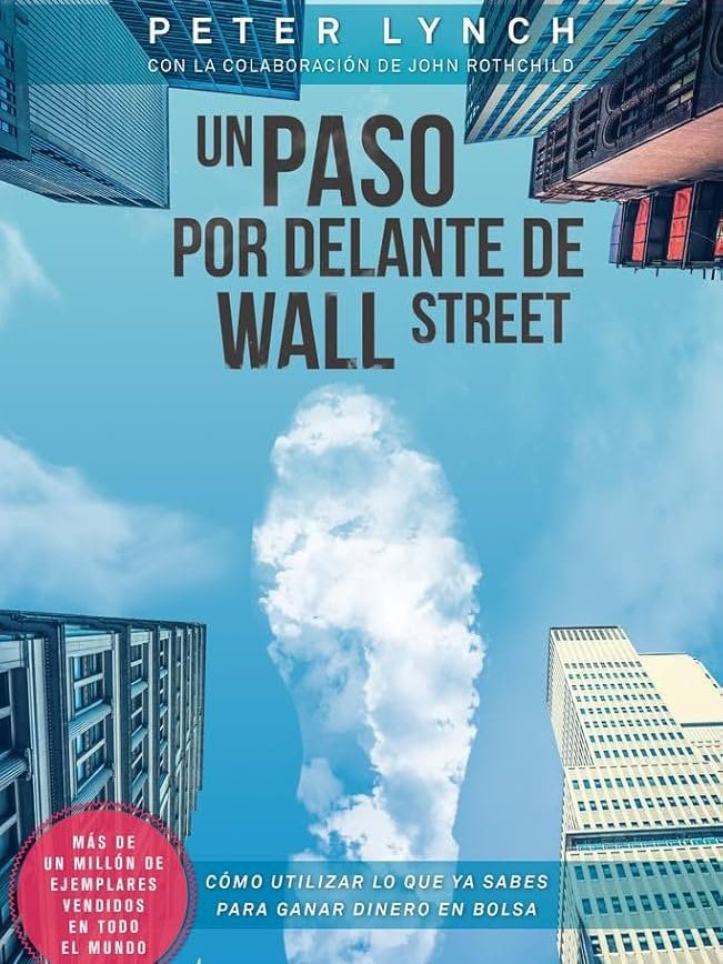 Un Paso por Delante de Wall Street — Peter Lynch